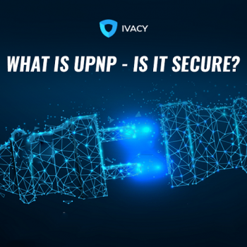 Qu’est-ce que l’UPNP ? Est-il sécurisé ?
