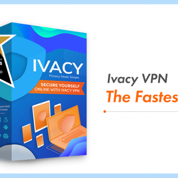 Ivacy VPN est toujours le VPN le plus rapide