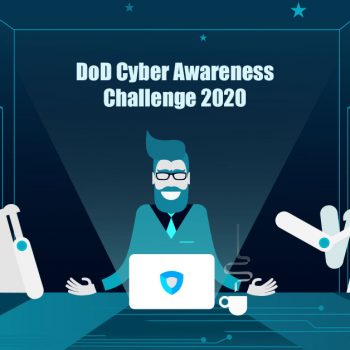 Voici tout ce que vous devez savoir sur le DoD Cyber Awareness Challenge 2020 !